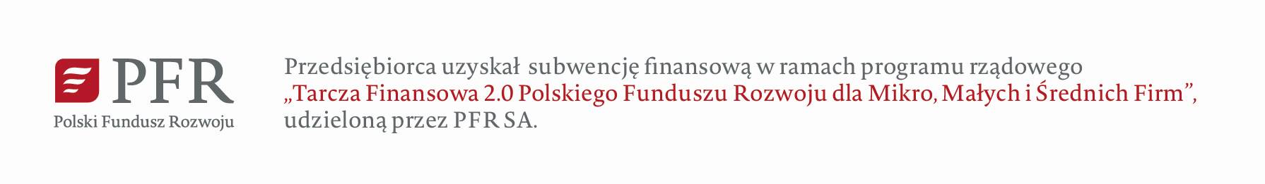 Przedsiębiorca uzyskał subwencję finansową w ramach programu rządowego „Tarcza Finansowa 2.0 Polskiego Funduszu Rozwoju dla Mikro, Małych i Średnich Firm”, udzieloną przez PFR SA.